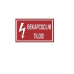 TÁBLA "Bekapcsolni tilos" 160x100 ERV019001PVC01600100
